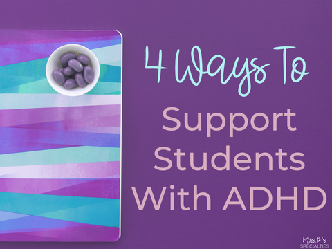Supporting Students Diagnosed With ADHD