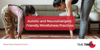 Autistic and Neurodivergent-friendly Mindfulness Practices