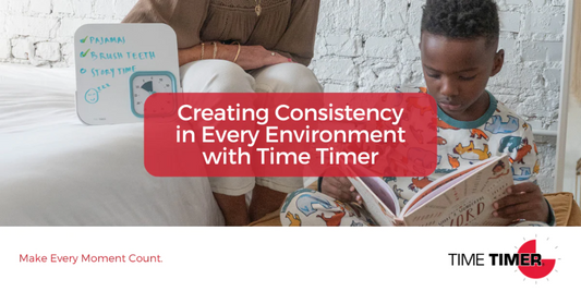 Creating Consistency in Every Environment with Time Timer