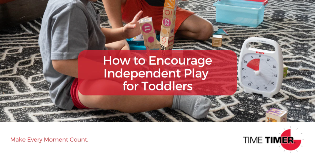 How to Encourage Independent Play for Toddlers