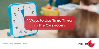 4 Ways to Use Time Timer in the Classroom
