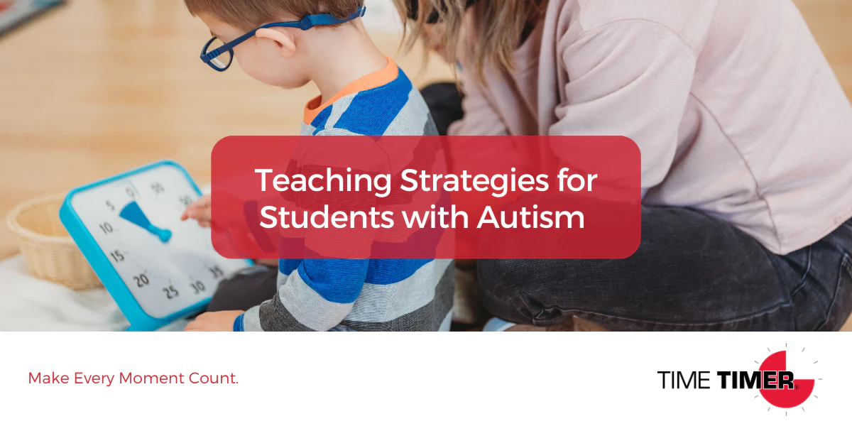 Teaching Strategies for Students with Autism