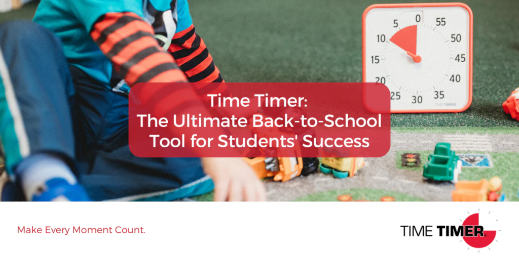 Time Timer®: The Ultimate Back-to-School Tool for Students' Success