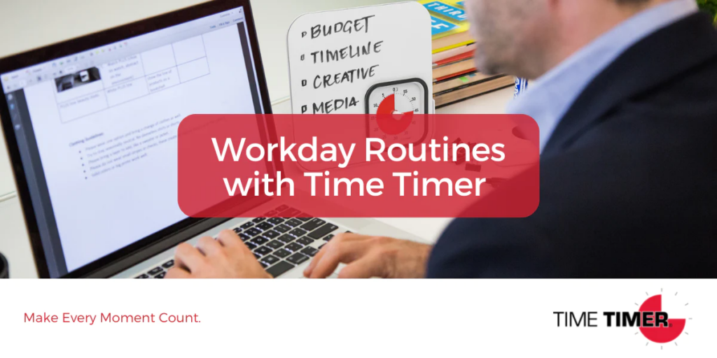 Workday Routines with Time Timer®