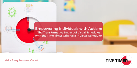 Empowering Individuals with Autism: The Transformative Impact of Visual Schedules with the Time Timer Original Medium + Visual Scheduler